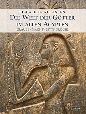 Seller image for Die Welt der Gtter im Alten gypten : Glaube, Macht, Mythologie. Richard H. Wilkinson. Aus dem Engl. von Thomas Bertram for sale by Antiquariat Mander Quell