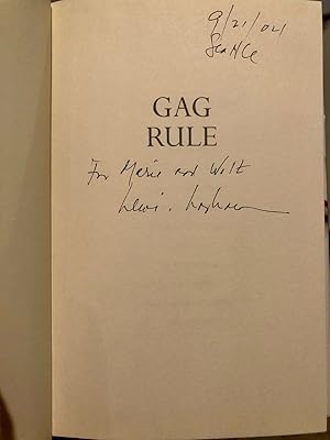 Gag Rule On the Suppression of Dissent and the Stifling of Democracy -- INSCRIBED copy