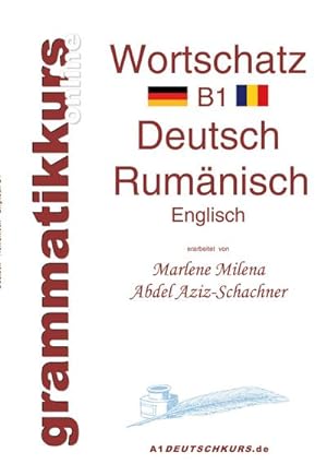 Bild des Verkufers fr Wrterbuch Rumnisch B1 : Lernwortschatz fr Deutschkurs-TeilnehmerInnen aus Rumnien zum Verkauf von AHA-BUCH GmbH