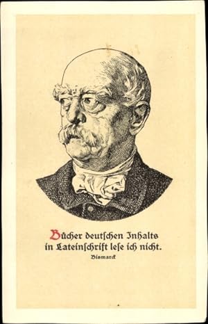 Künstler Ansichtskarte / Postkarte Fürst Otto von Bismarck, Bücher deutschen Inhalts in Lateinsch...