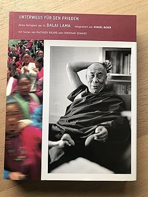 Bild des Verkufers fr Manuel Bauer : Unterwegs fr den Frieden - Seine Heiligkeit der 14. Dalai Lama (German) zum Verkauf von Antiquariat UEBUE