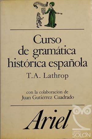 Imagen del vendedor de Curso de Gramtica histrica espaola a la venta por LIBRERA SOLN