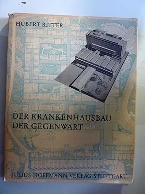 Imagen del vendedor de DER KRANKENHAUSBAU DER GEGENTWART im In und Ausland. Wirtschaft, Organisation, Technik a la venta por Historia, Regnum et Nobilia