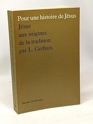 Imagen del vendedor de Jsus aux origines de la tradition - matriaux pour l'histoire vanglique - prface e S. Exc. Mgr A. L. Descamps - pour une histoire d Jsus III a la venta por crealivres