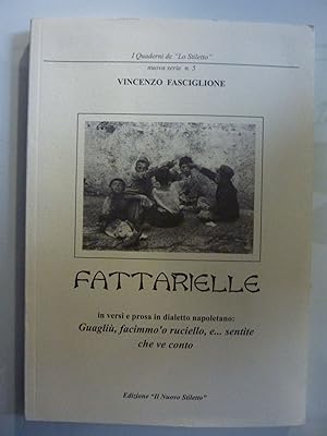 FATTARIELLE in versi e prosa in dialetto napoletano: Guagliù, facimmo 'o ruciello, e sentite che ...