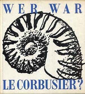 Bild des Verkufers fr Wer war Le Corbusier ? Aus dem Franzsische von Lilly von Sauter zum Verkauf von Versandantiquariat Brigitte Schulz