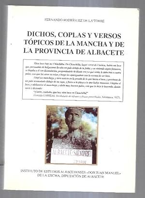 Imagen del vendedor de DICHOS, COPLAS Y VERSOS TOPICOS DE LA MANCHA Y DE LA PROVINCIA DE ALBACETE a la venta por Desvn del Libro / Desvan del Libro, SL