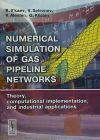 Imagen del vendedor de Numerical simulation of gas pipeline networks: theroy, computacional implementation, and industrial applications a la venta por Agapea Libros