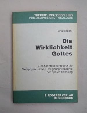 Die Wirklichkeit Gottes: Eine Untersuchung über die Metaphysik und die Religionsphilosophie des s...