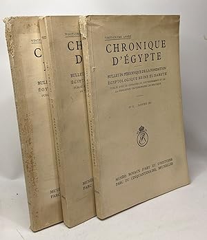 Chronique d'Egypte - bulletin périodique de la fondation égyptologique Reine Elisabeth 3 numéros:...