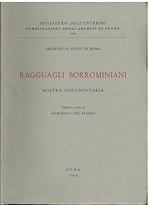 Ragguagli Borrominiani - Mostra documentaria - Catalogo a cura di Marcello del Piazzo