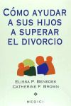 Seller image for Cmo ayudar a sus hijos a superar el divorcio for sale by AG Library