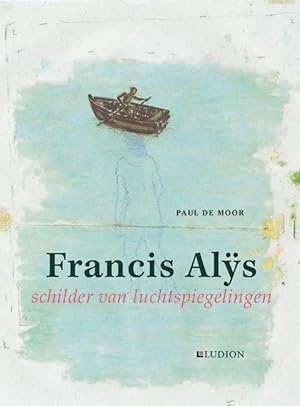 Francis Alys schilder van luchtspiegelingen