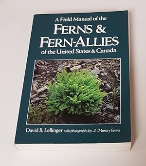 Seller image for A Field Manual of the Ferns & Fern-Allies of the United States & Canada for sale by CURIO