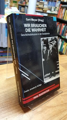 Bild des Verkufers fr Wir brauchen die Wahrheit - Geschichtsdiskussion in der Sowjetunion, zum Verkauf von Antiquariat Orban & Streu GbR