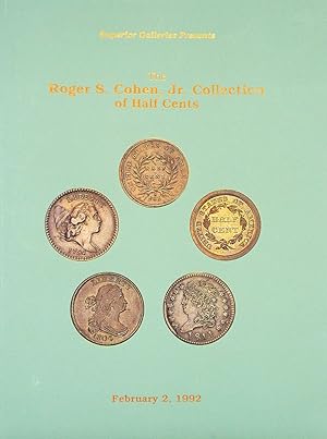 THE ROGER S. COHEN, JR. COLLECTION OF HALF CENTS