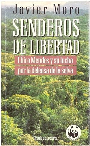 Bild des Verkufers fr SENDEROS DE LIBERTAD. Chico Mendes y su lucha por la defensa de la selva zum Verkauf von Llibres de Companyia