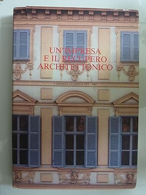 Immagine del venditore per UN' IMPRESA E IL RECUPERO ARCHITETTONICO, L' IMPRESA GUERRINI 1973 - 1985 venduto da Historia, Regnum et Nobilia