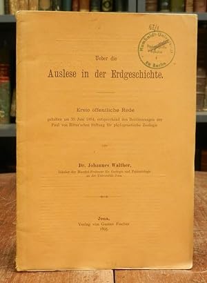 Ueber die Auslese in der Erdgeschichte. Erste öffentliche Rede gehalten am 30. Juni 1894, entspre...