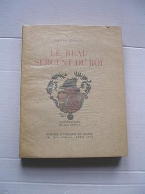 Image du vendeur pour LE BEAU SERGENT DU ROI mis en vente par LIBRAIRIE PHILIPPE  BERTRANDY