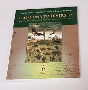 Image du vendeur pour From DNA to Diversity - Molecular Genetics and the Evolution of Animal Design mis en vente par CURIO