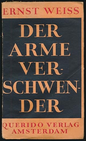 Der arme Verschwender. Roman. [Erstausgabe].