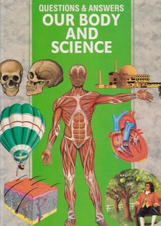 Everyday SCIENCE And The Body MACHINE (the question and answer books)