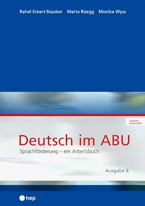 Bild des Verkufers fr Deutsch im ABU (Print inkl. eLehrmittel): Ausgabe B - Sprachfrderung - ein Arbeitsbuch zum Verkauf von Versandbuchhandlung Kisch & Co.