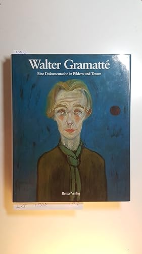 Bild des Verkufers fr Walter Gramatt : eine Dokumentation in Bildern und Texten zum Verkauf von Gebrauchtbcherlogistik  H.J. Lauterbach