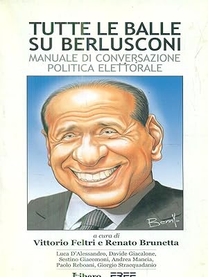 Bild des Verkufers fr Tutte le balle su Berlusconi zum Verkauf von Librodifaccia