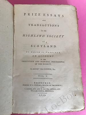 PRIZE ESSAYS AND TRANSACTIONS OF THE HIGHLAND SOCIETY OF SCOTLAND TO WHICH IS PREFIXED AN ACCOUNT...