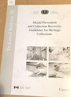 Seller image for Mould Prevention and Collection Recovery: Guidelines for Heritage Collections Technical Bulletin No. 26 for sale by Carydale Books