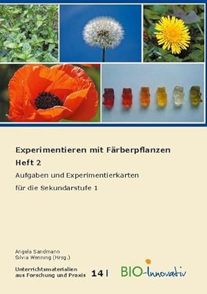 Bild des Verkufers fr Experimentieren mit Frberpflanzen Heft 2 : Aufgaben und Experimentierkarten fr die Sekundarstufe 1 zum Verkauf von AHA-BUCH GmbH