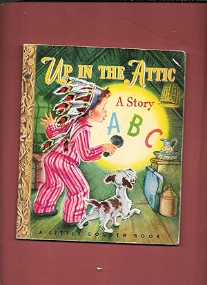 UP IN THE ATTIC A STORY ABC"b"