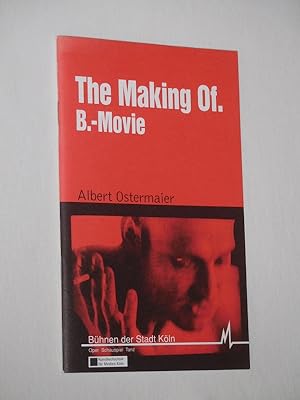 Immagine del venditore per Programmheft Bhnen der Stadt Kln in Kooperation mit der Kunsthochschule fr Medien Kln 1999/2000. THE MAKING OF. B.-MOVIE von Albert Ostermeier. Insz.: Volker Hesse, Bhnenbild: Michael Schaltenbrand, Videoregie: Egon Bunne, Kostme: Ilse Stammberger. Mit Joachim Meyerhoff, Malika Khatir, Heinrich Giskes, Susanne Barth, Angelika Krautzberger, Ernst-August Schepmann, Gunda Aurich venduto da Fast alles Theater! Antiquariat fr die darstellenden Knste