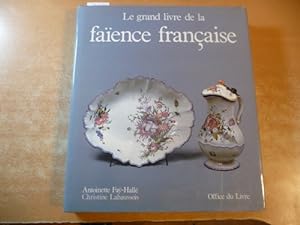 Le grand livre de la faïence française
