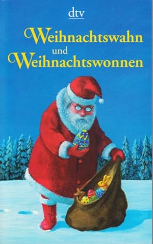 Seller image for Weihnachtswahn und Weihnachtswonnen : Ein Lesebuch zum Fest der Liebe. for sale by TF-Versandhandel - Preise inkl. MwSt.