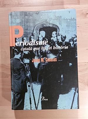 Bild des Verkufers fr Periodisme catal que ha fet histria zum Verkauf von Llibres Bombeta