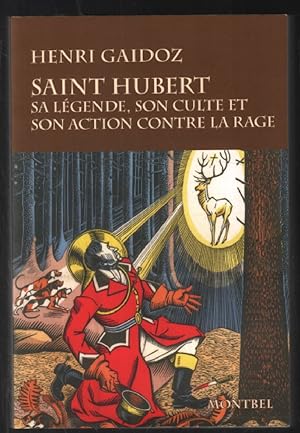 Imagen del vendedor de Saint Hubert: Sa lgende son culte son action contre la rage a la venta por librairie philippe arnaiz