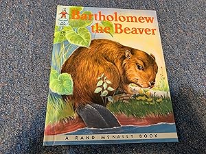 Image du vendeur pour BARTHOLOMEW THE BEAVER mis en vente par Betty Mittendorf /Tiffany Power BKSLINEN