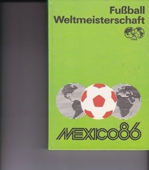 Fußball-Weltmeisterschaft 1986. Mexico 86.