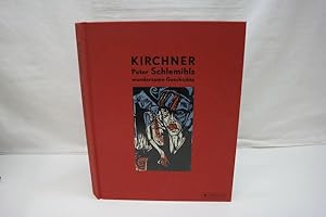 Seller image for Ernst Ludwig Kirchner - Peter Schlemihls wundersame Reise (Publikation zur gleichnamigen Ausstellung im Brcke-Museum Berlin). for sale by Antiquariat Wilder - Preise inkl. MwSt.