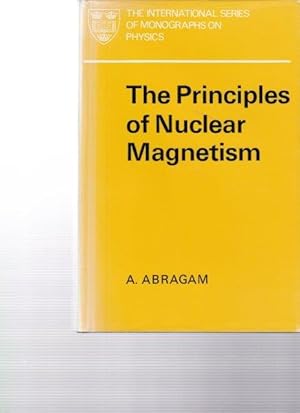 Image du vendeur pour The Principles of Nuclear Magnetism. mis en vente par Antiquariat am Flughafen