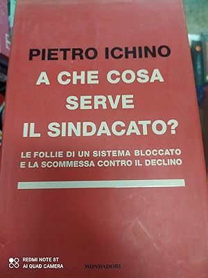 Imagen del vendedor de A COSA SERVE IL SINDACATO? a la venta por Libreria D'Agostino