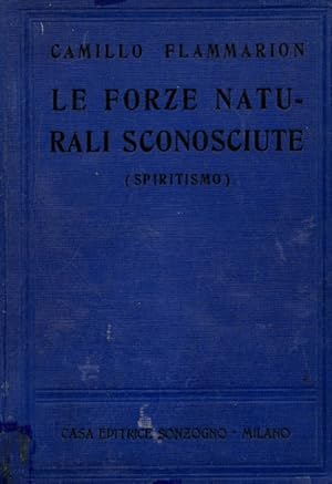 Le forze naturali sconosciute (spiritismo).