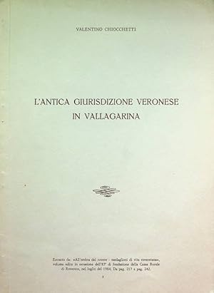 Seller image for L'antica giurisdizione veronese in Vallagarina.: Estr. originale da All'ombra del rovere. Rovereto (TN): Cassa rurale di Rovereto, 1984. for sale by Studio Bibliografico Adige