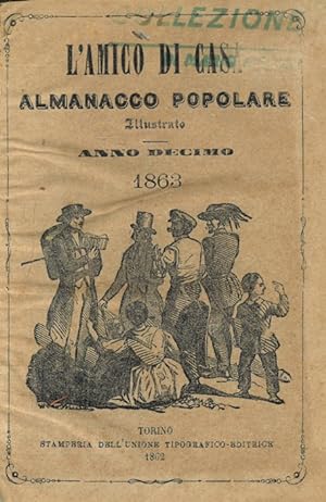L?amico di casa. Almanacco popolare illustrato. Anno decimo. 1863.
