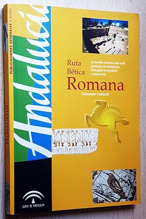 RUTA BÉTICA ROMANA. Itinerario Cultural