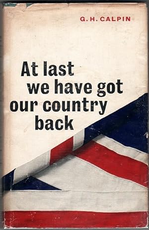 Seller image for At Last We Have Our Country Back for sale by Christison Rare Books, IOBA SABDA