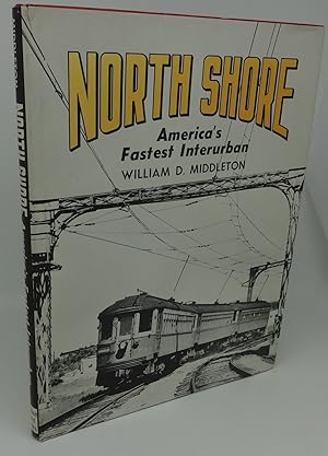 Seller image for NORTH SHORE [America's Fastest Interurban] for sale by Booklegger's Fine Books ABAA